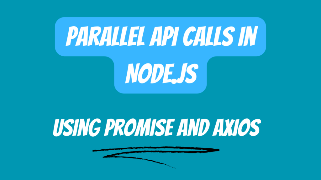 Parallel API Calls in Node.js